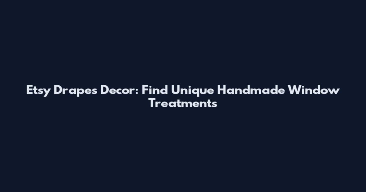 Etsy Drapes Decor: Find Unique Handmade Window Treatments