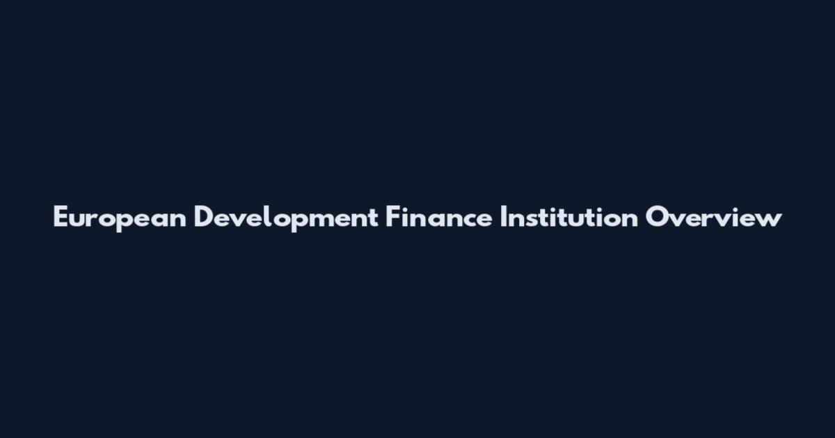 European Development Finance Institution Overview