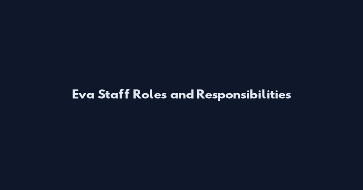 Eva Staff Roles and Responsibilities
