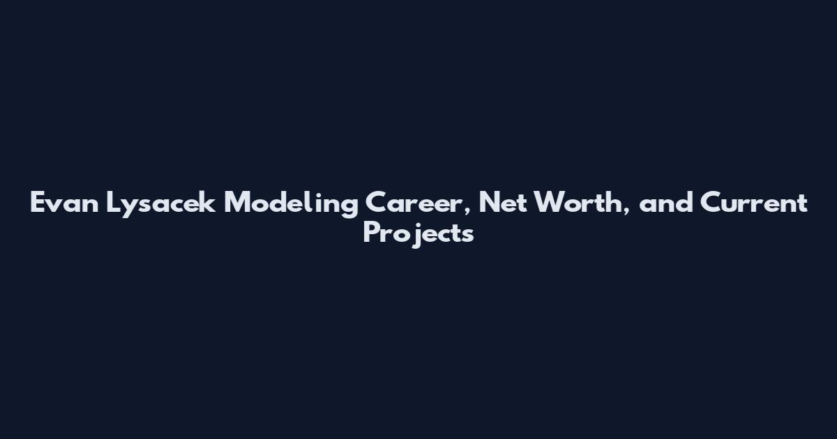 Evan Lysacek Modeling Career, Net Worth, and Current Projects