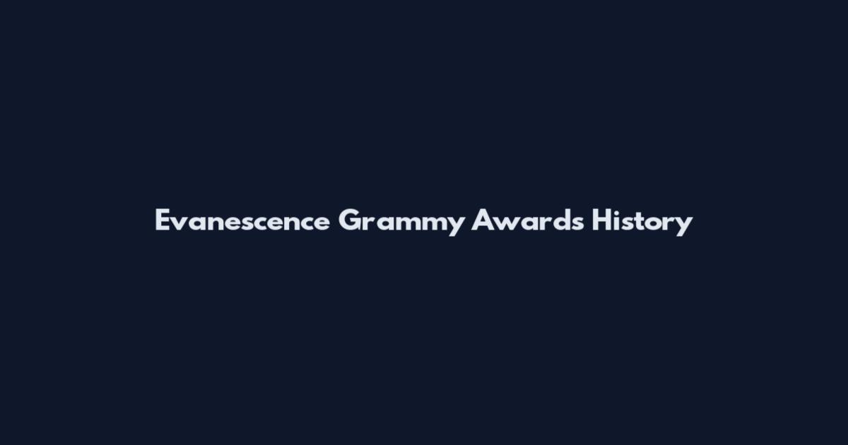 Evanescence Grammy Awards History