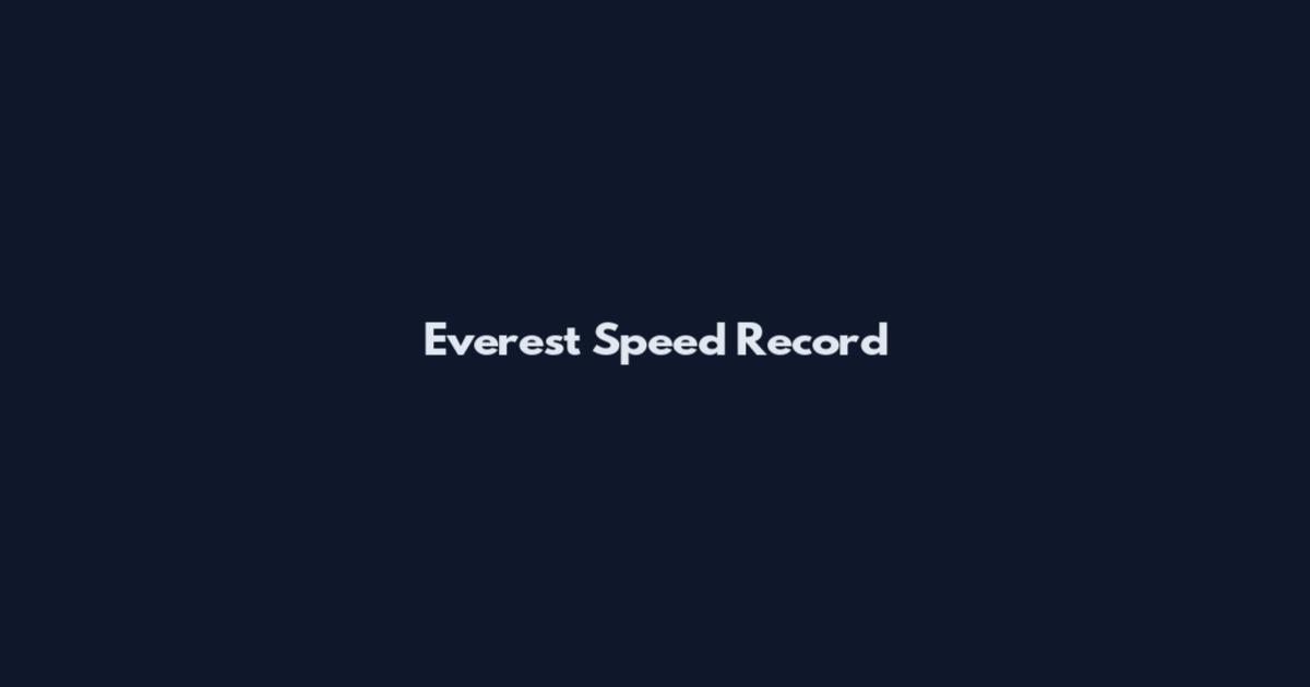 Everest Speed Record