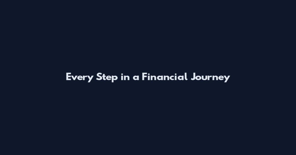 Every Step in a Financial Journey