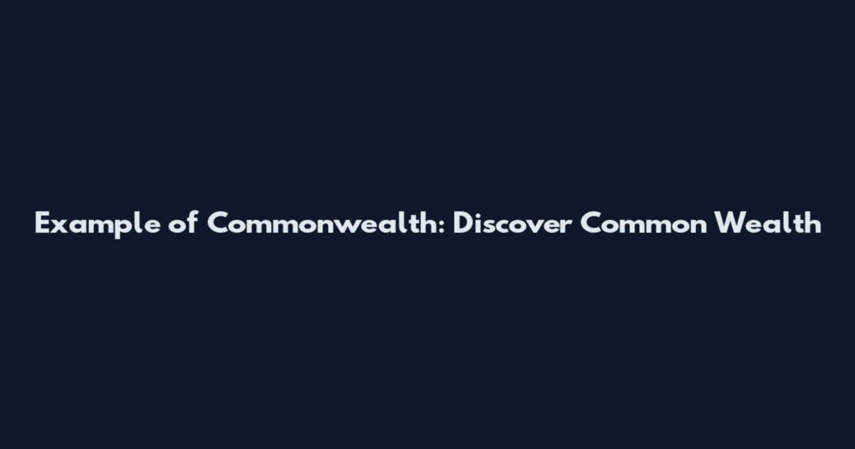 Example of Commonwealth: Discover Common Wealth
