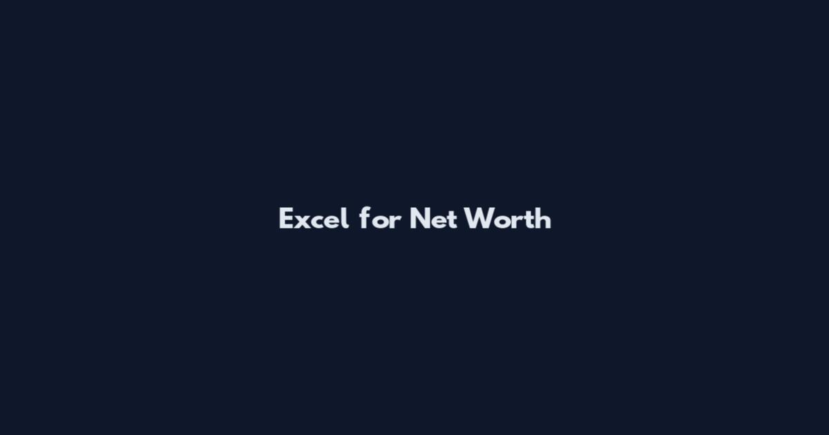 Excel for Net Worth
