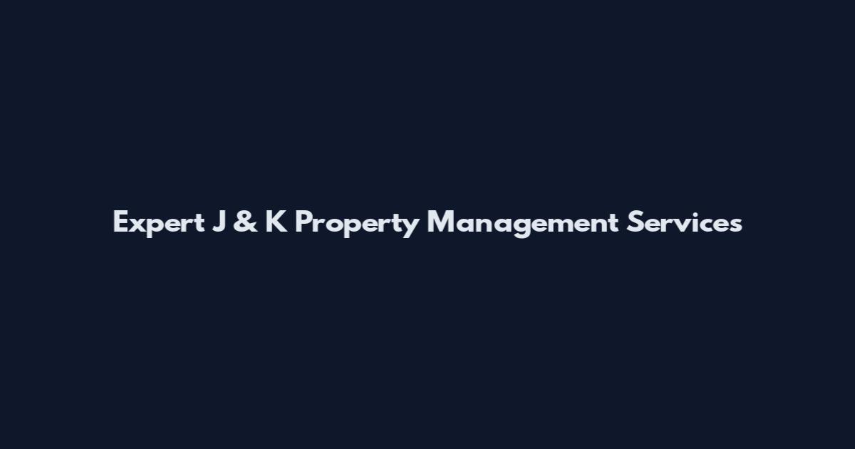 Expert J & K Property Management Services