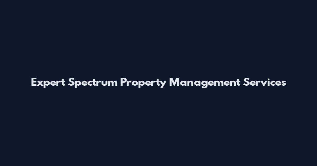 Expert Spectrum Property Management Services