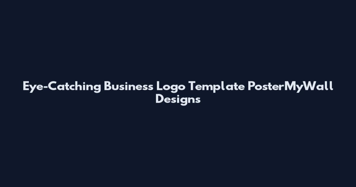 Eye-Catching Business Logo Template PosterMyWall Designs