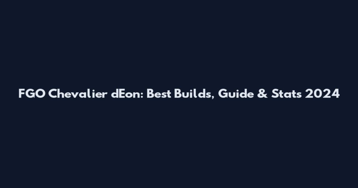 FGO Chevalier d'Eon: Best Builds, Guide & Stats 2024