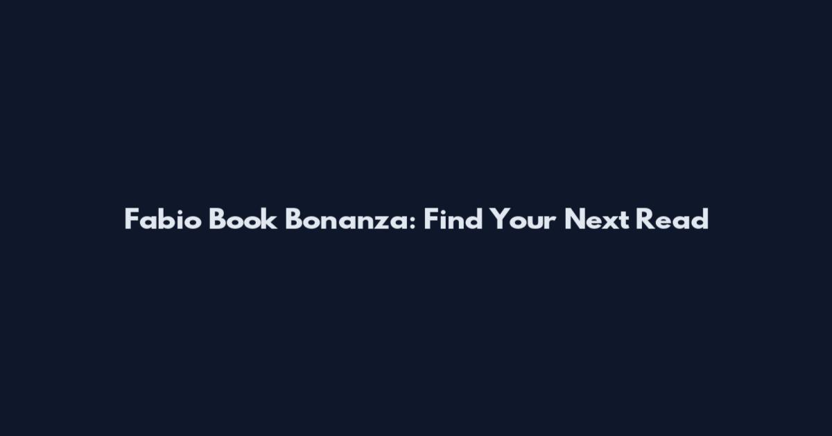Fabio Book Bonanza: Find Your Next Read
