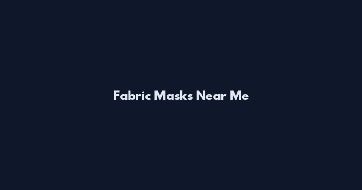 Fabric Masks Near Me