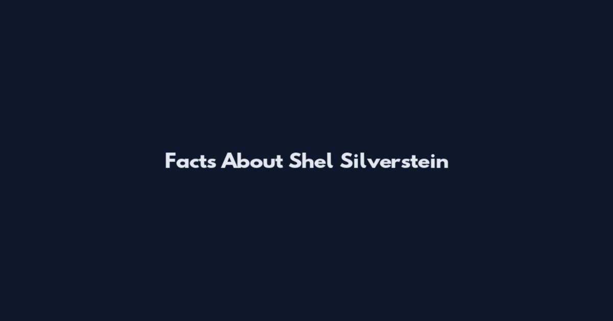 Facts About Shel Silverstein