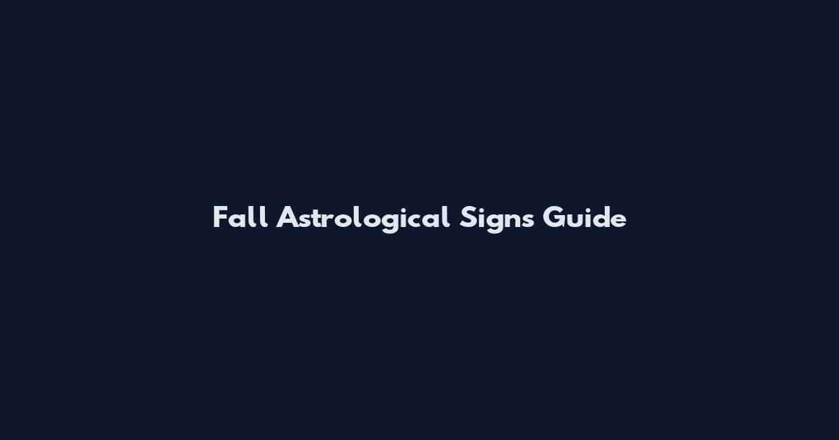 Fall Astrological Signs Guide