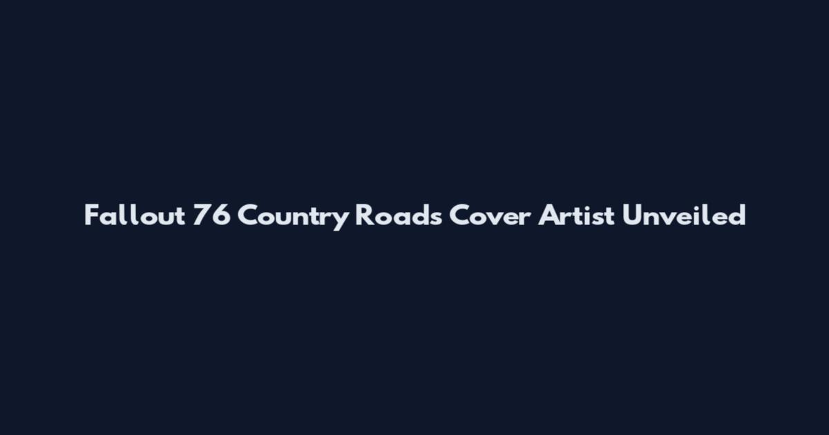 Fallout 76 Country Roads Cover Artist Unveiled