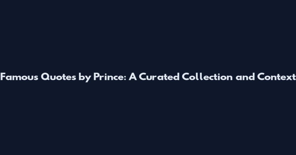 Famous Quotes by Prince: A Curated Collection and Context