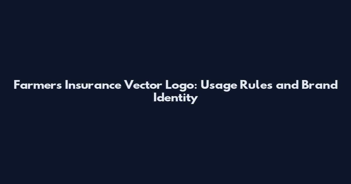 Farmers Insurance Vector Logo: Usage Rules and Brand Identity