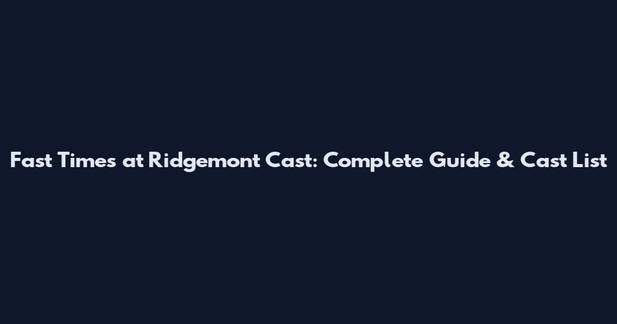 Fast Times at Ridgemont Cast: Complete Guide & Cast List