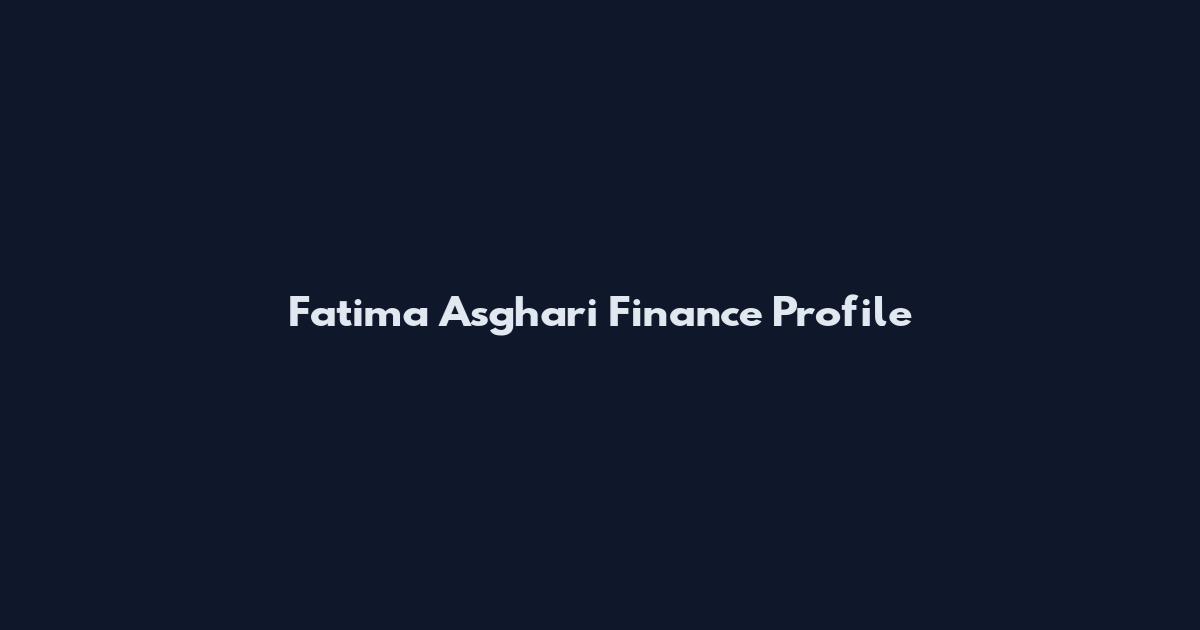 Fatima Asghari Finance Profile