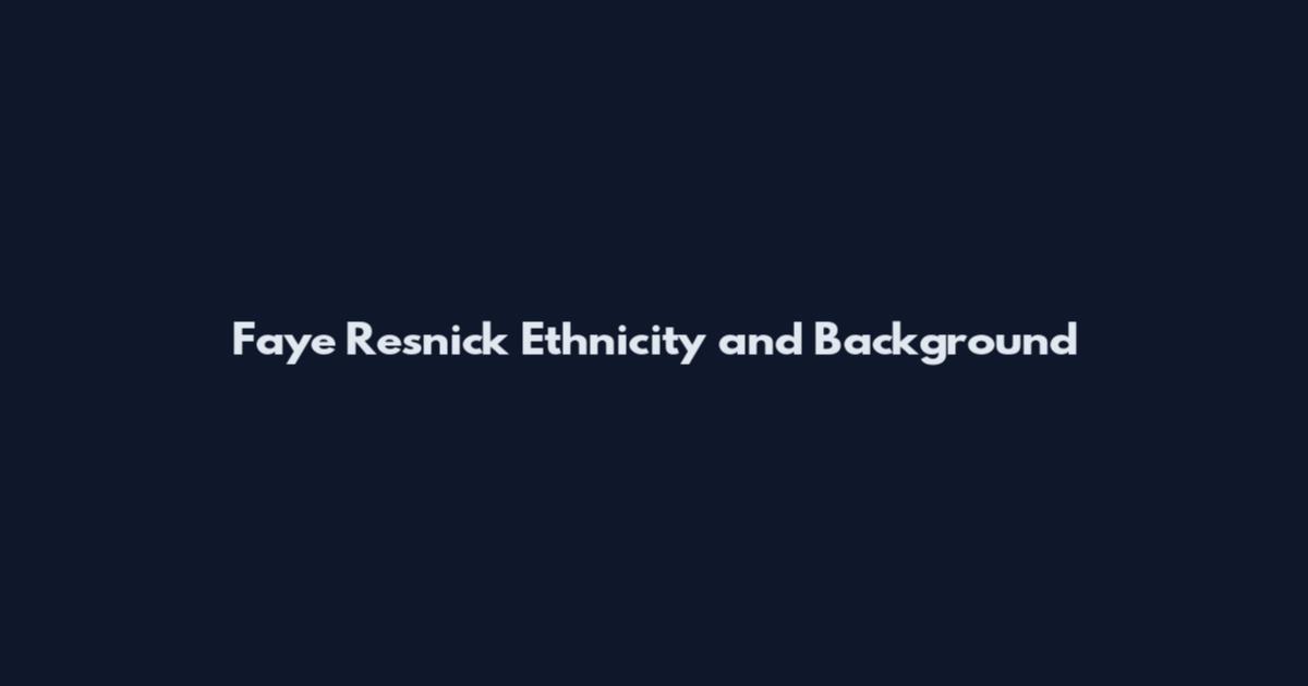 Faye Resnick Ethnicity and Background