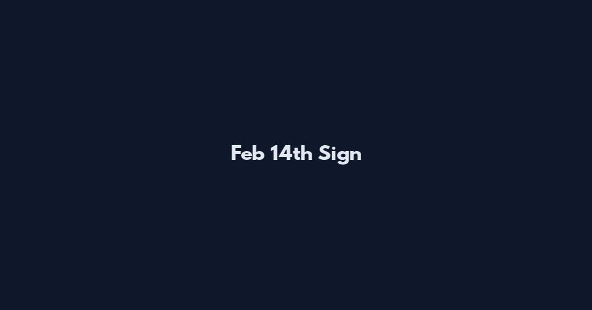 Feb 14th Sign