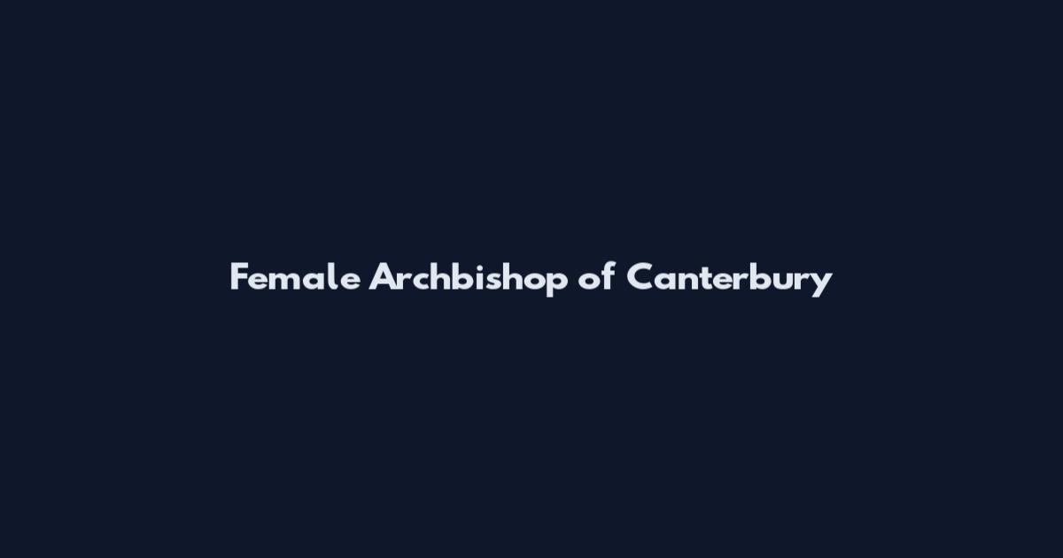 Female Archbishop of Canterbury