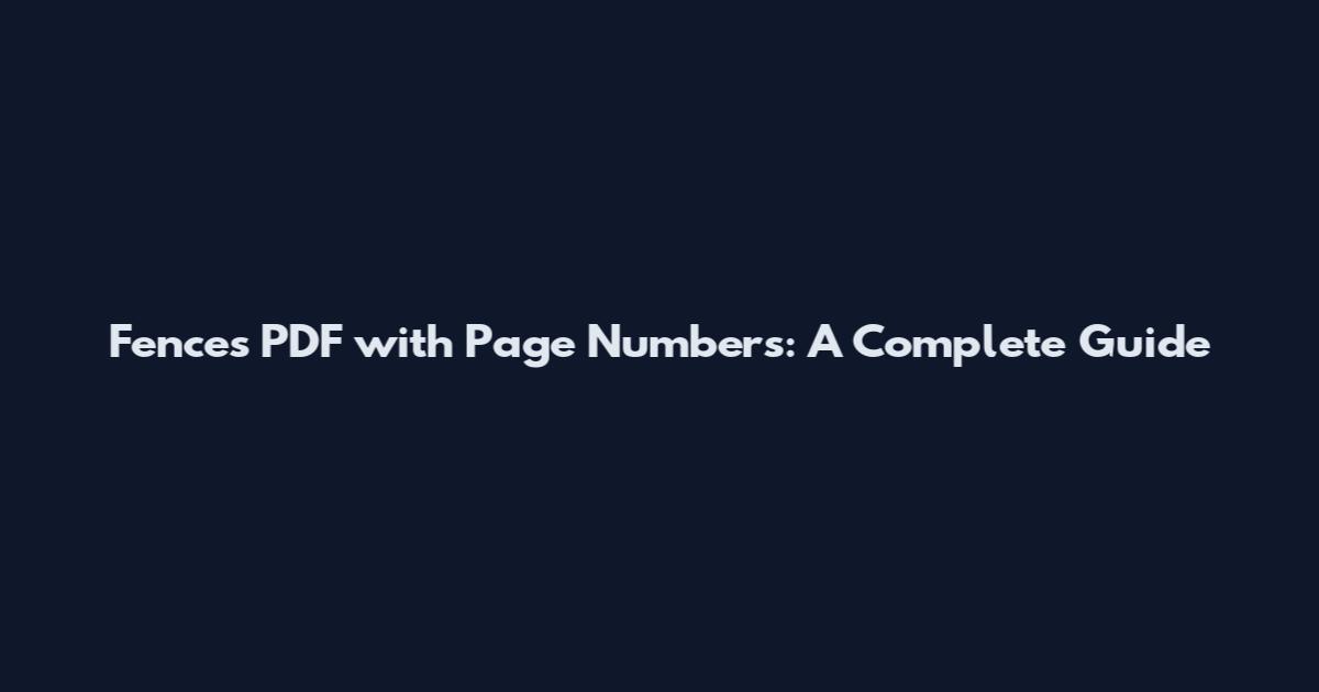Fences PDF with Page Numbers: A Complete Guide