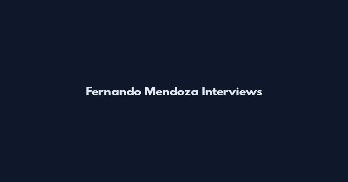 Fernando Mendoza Interviews
