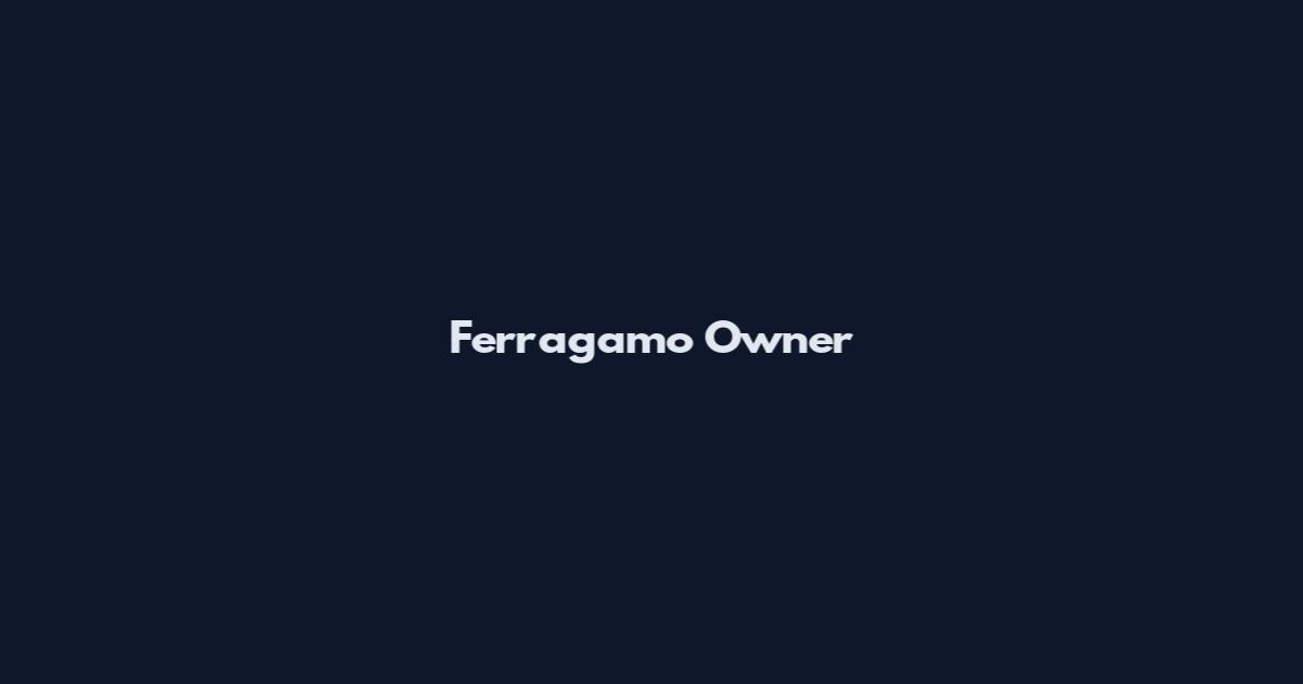Ferragamo Owner