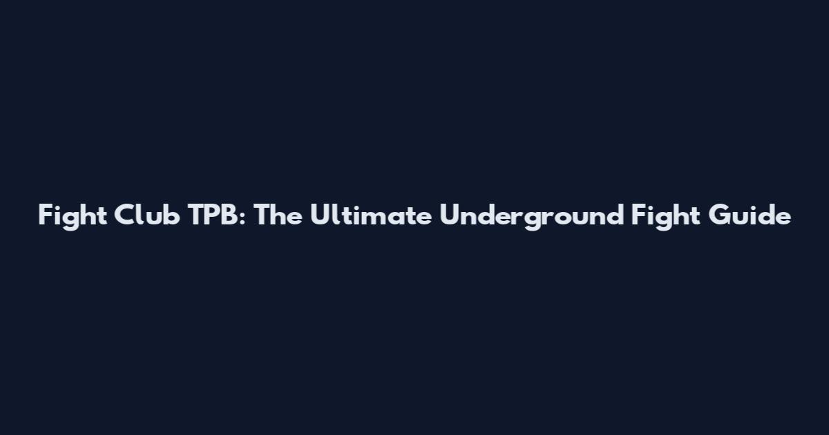 Fight Club TPB: The Ultimate Underground Fight Guide