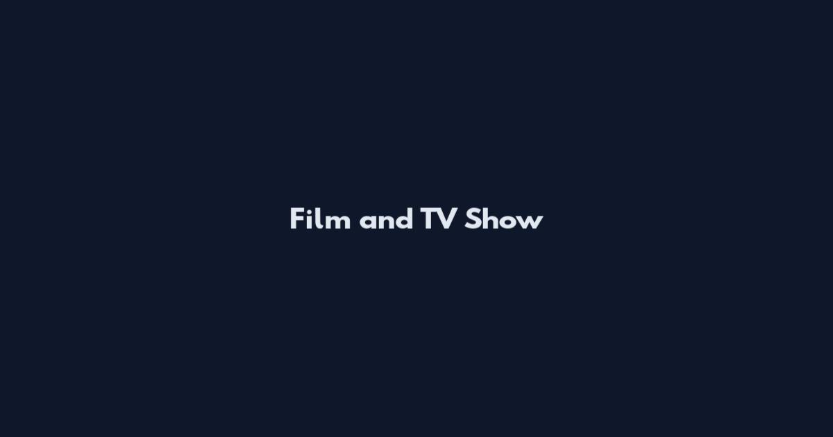Film and TV Show