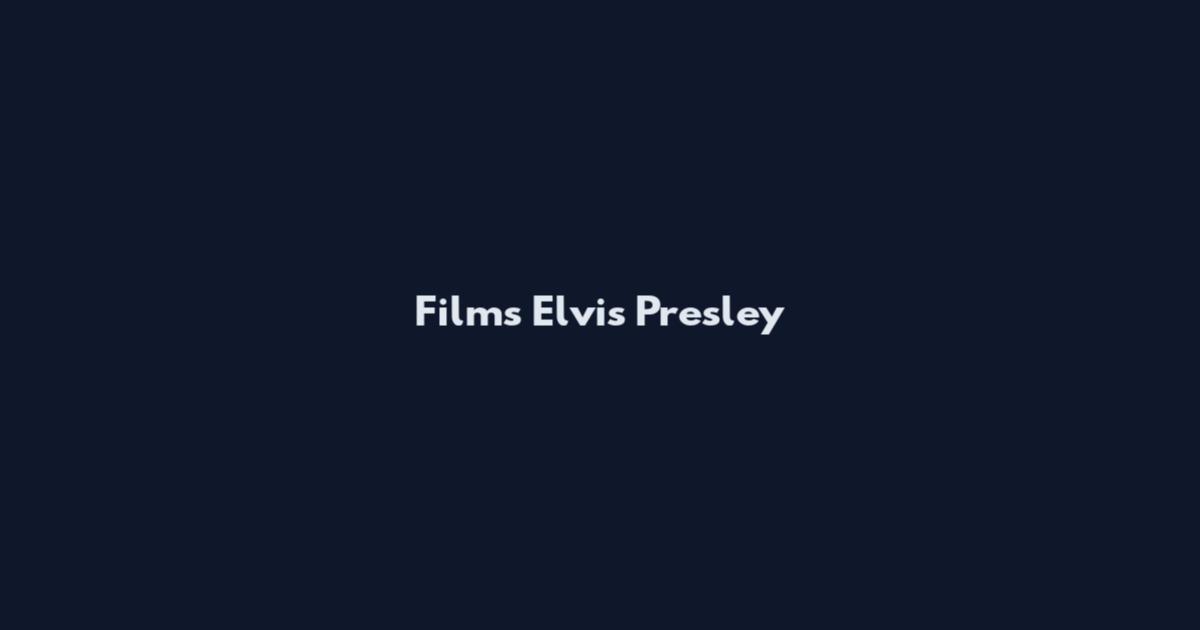 Films Elvis Presley