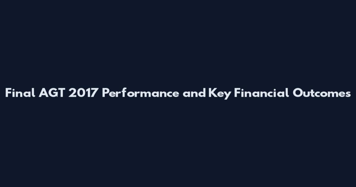 Final AGT 2017 Performance and Key Financial Outcomes