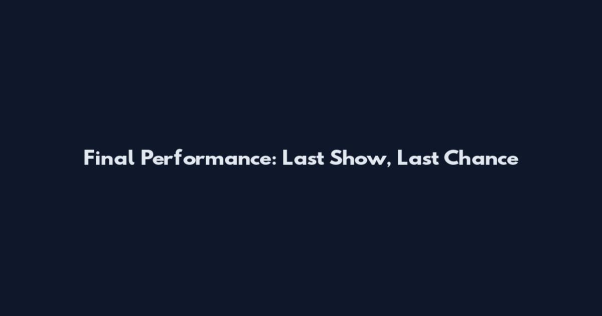 Final Performance: Last Show, Last Chance
