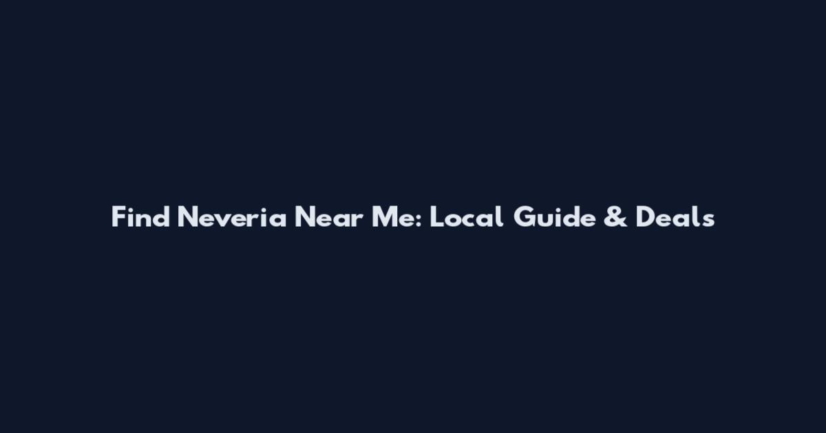 Find Neveria Near Me: Local Guide & Deals