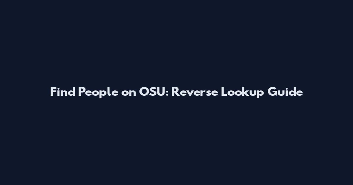 Find People on OSU: Reverse Lookup Guide