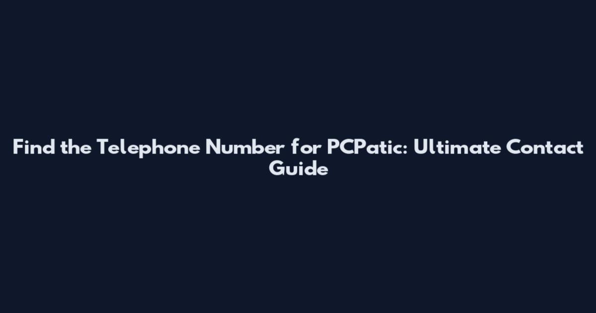 Find the Telephone Number for PCPatic: Ultimate Contact Guide
