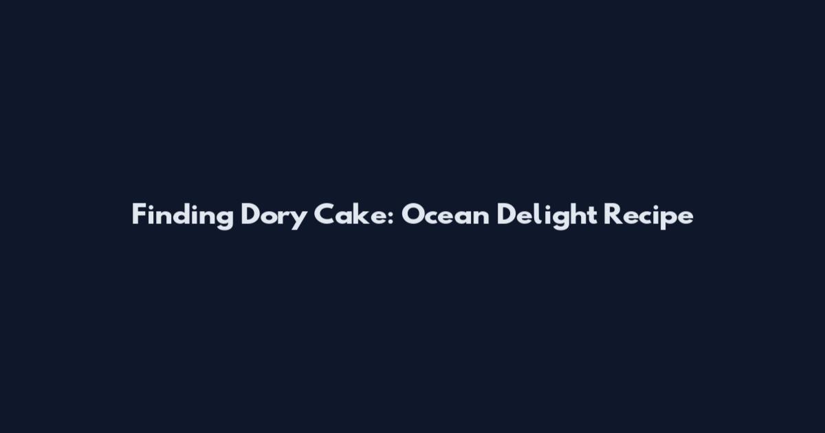 Finding Dory Cake: Ocean Delight Recipe