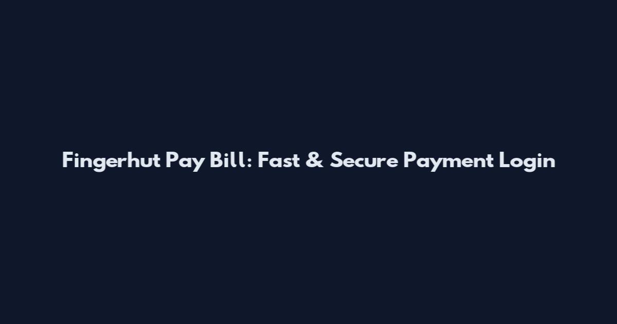 Fingerhut Pay Bill: Fast & Secure Payment Login