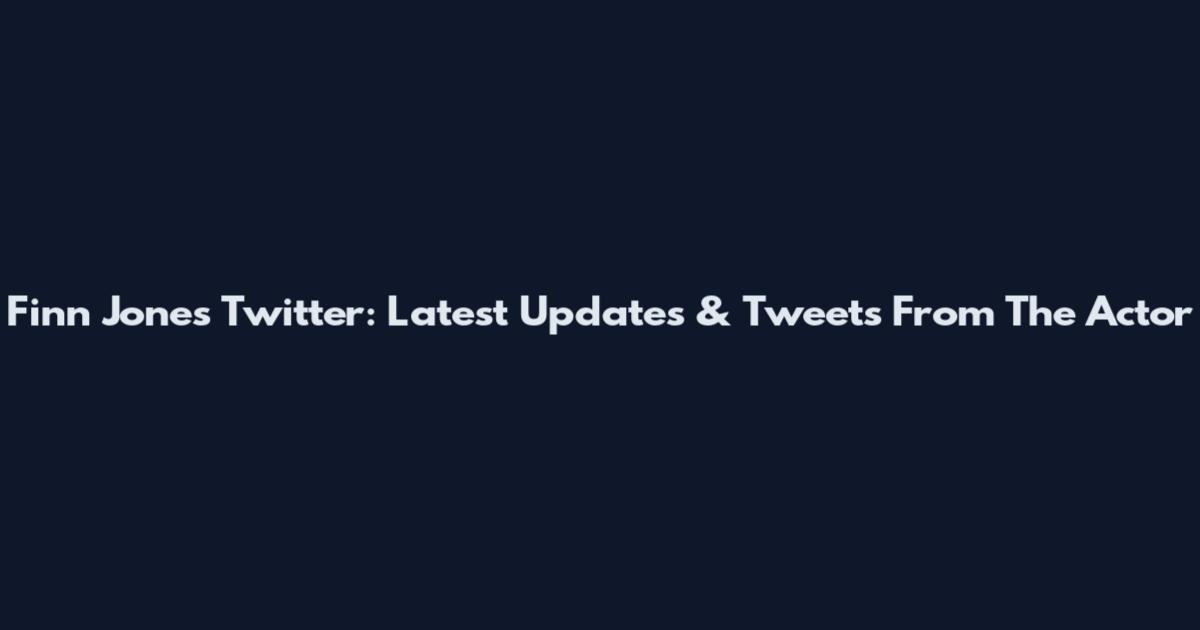 Finn Jones Twitter: Latest Updates & Tweets From The Actor