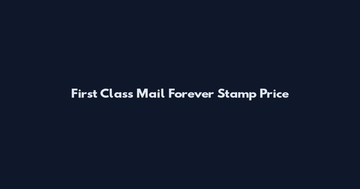 First Class Mail Forever Stamp Price