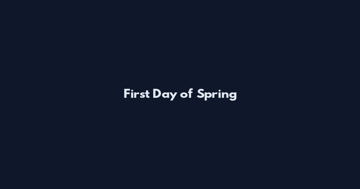 First Day of Spring