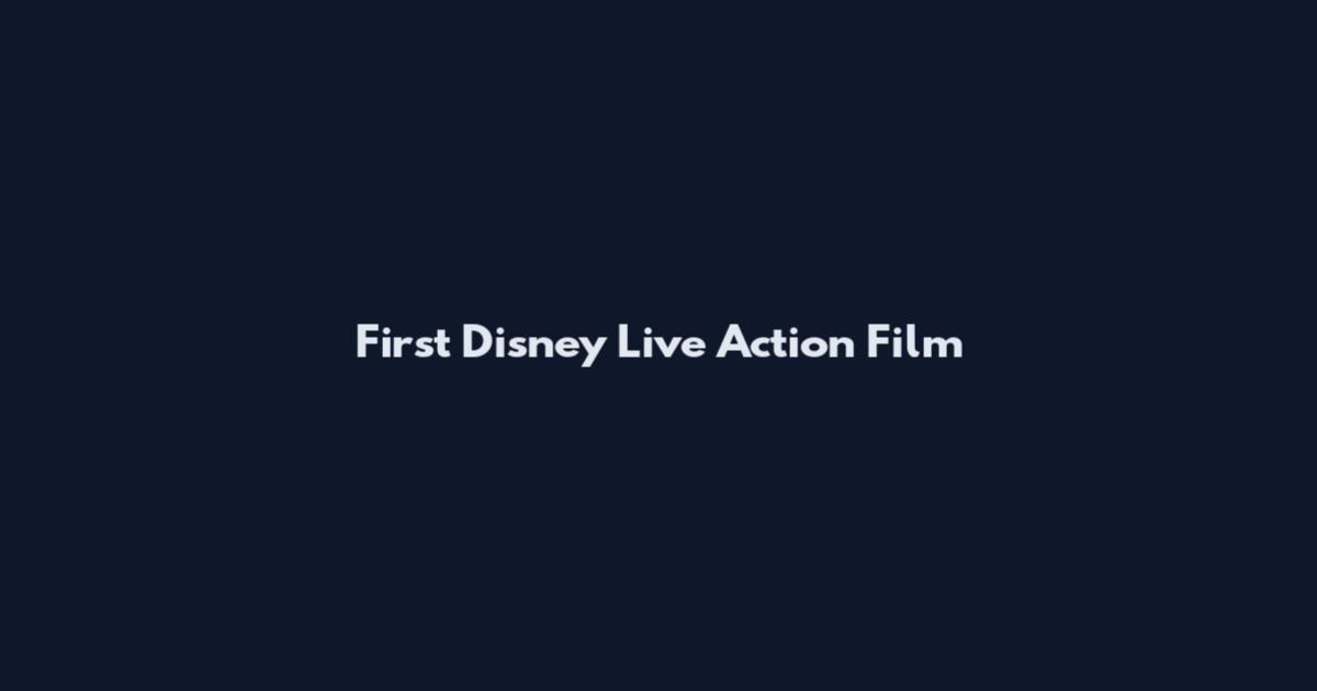First Disney Live Action Film