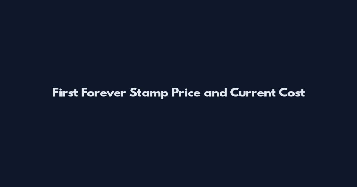 First Forever Stamp Price and Current Cost