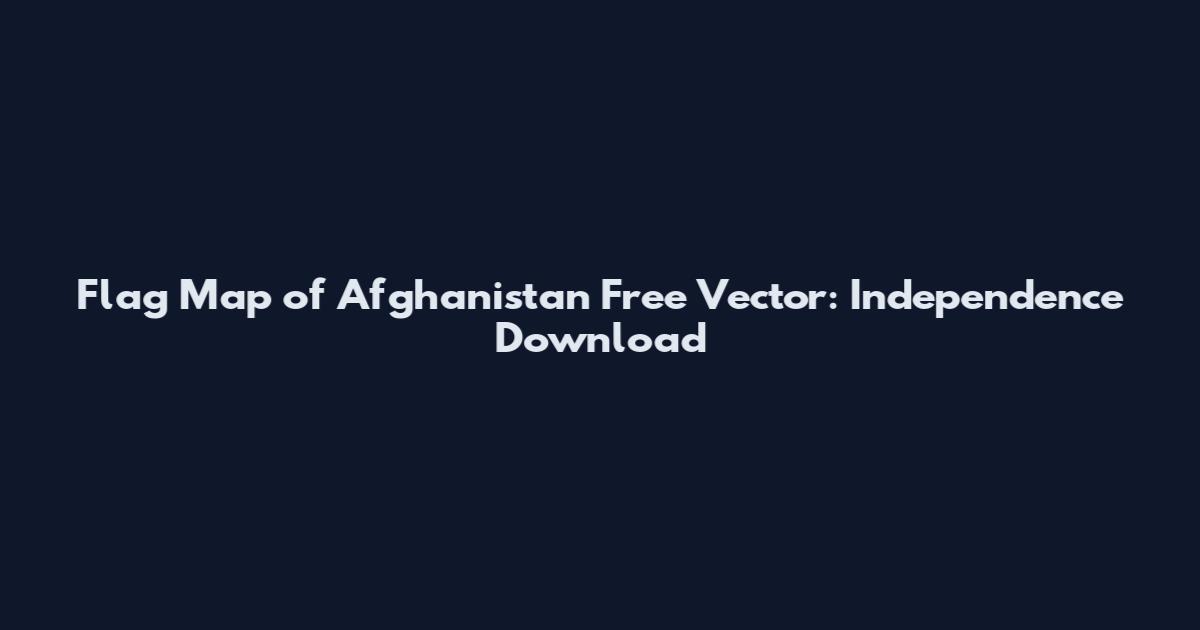Flag Map of Afghanistan Free Vector: Independence Download