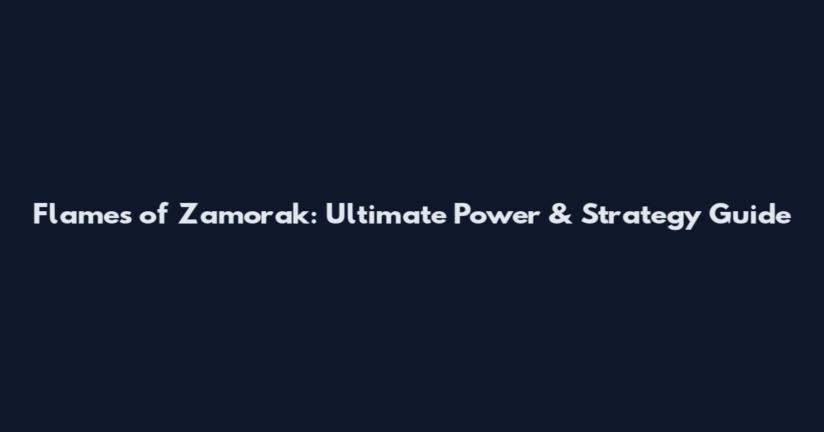 Flames of Zamorak: Ultimate Power & Strategy Guide