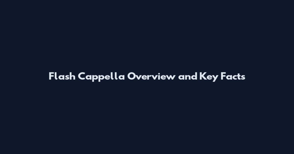 Flash Cappella Overview and Key Facts