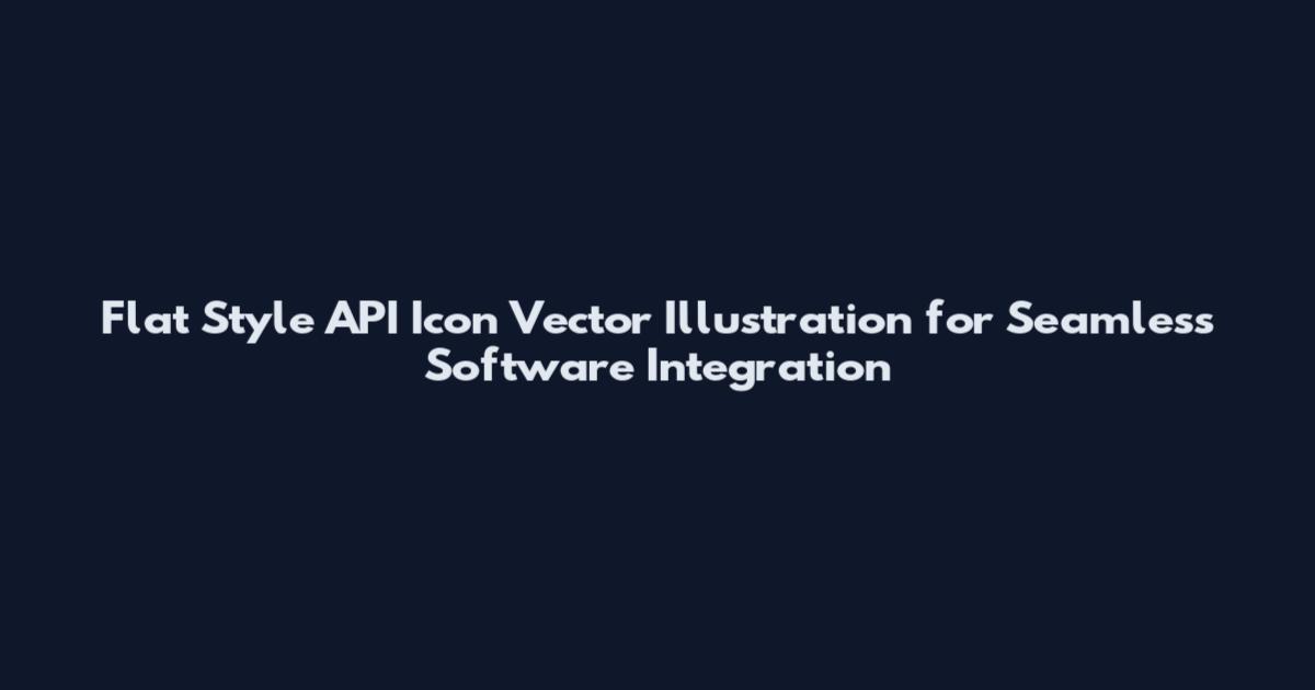 Flat Style API Icon Vector Illustration for Seamless Software Integration