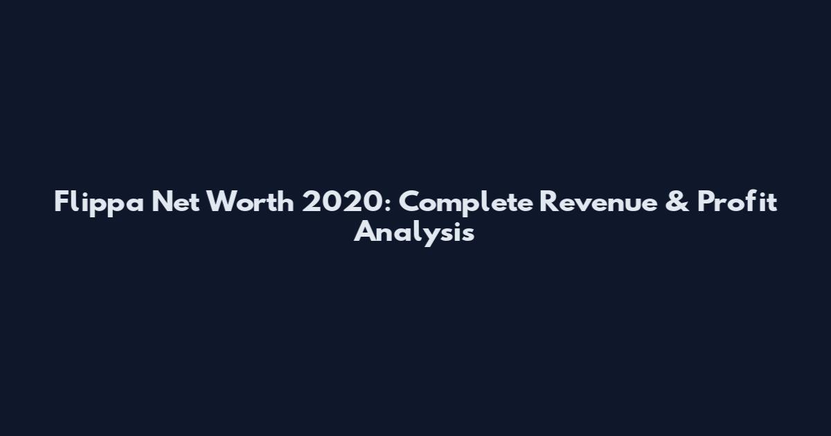 Flippa Net Worth 2020: Complete Revenue & Profit Analysis