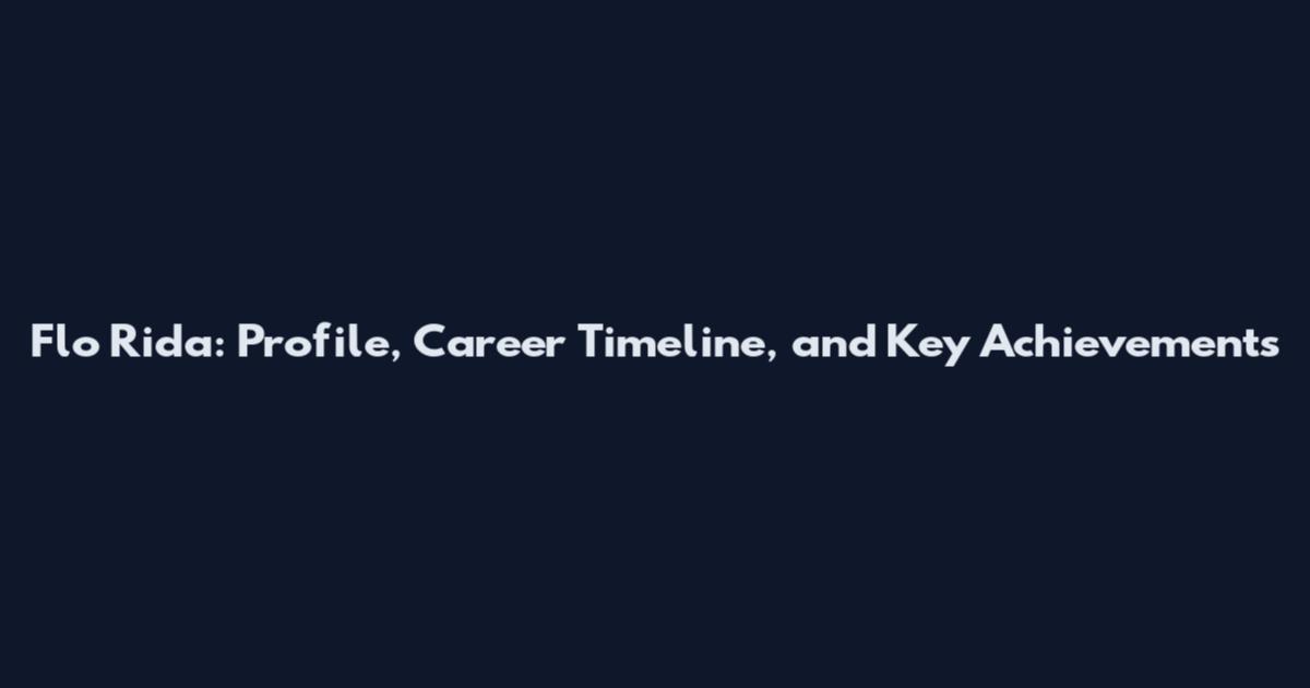 Flo Rida: Profile, Career Timeline, and Key Achievements