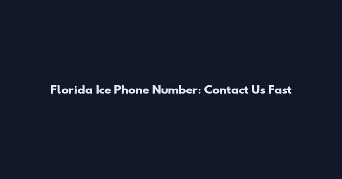 Florida Ice Phone Number: Contact Us Fast